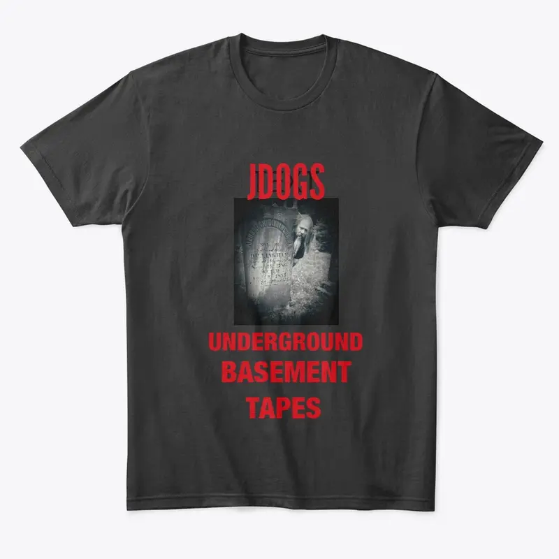 JDOG`S UNDERGROUND BASEMENT TAPES