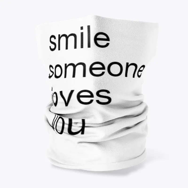 Smile Someone Loves You