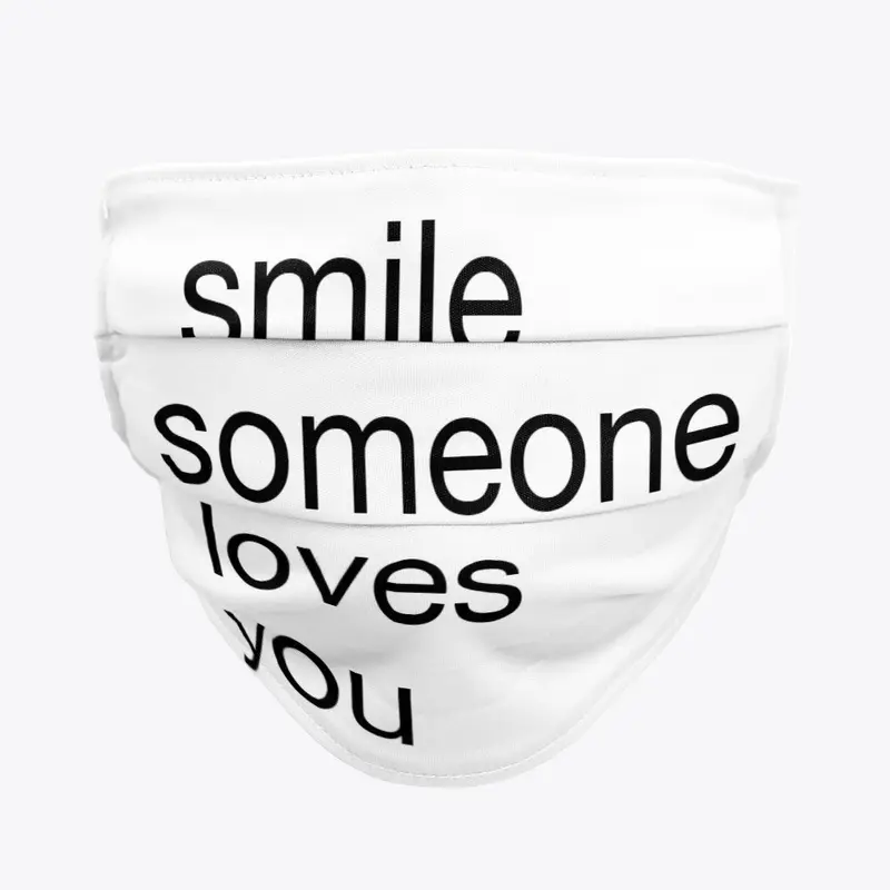 Smile Someone Loves You